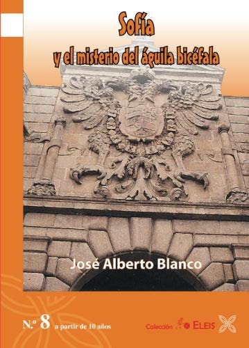 Sofia O El Misterio Del Aguila Bicefala -eleis-