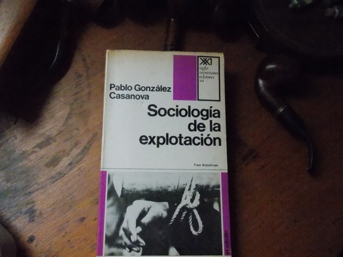 Sociologia De La Explotacion - Gonzalez Casanova