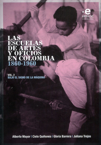 Las Escuelas De Artes Y Oficios En Colombia 18601960