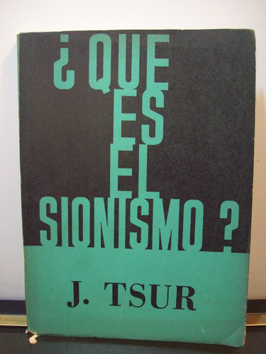 Adp ¿ Que Es El Sionismo ? Jacob Tsur / Ed Siglo Veinte 1965