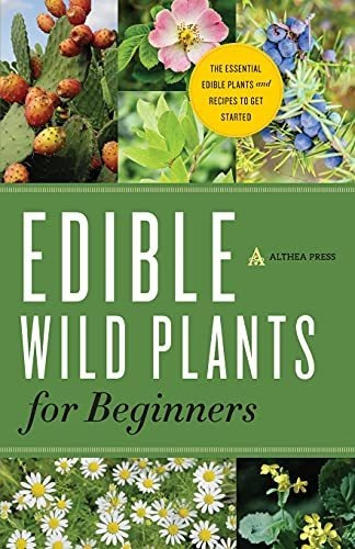 Book : Edible Wild Plants For Beginners The Essential Edibl