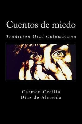 Libro Cuentos De Miedo : Tradicion Oral Colombiana - Carm...