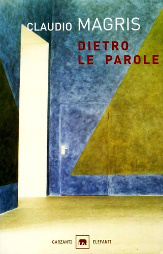 Dietro Le Parole (en Italiano) Claudio Magris