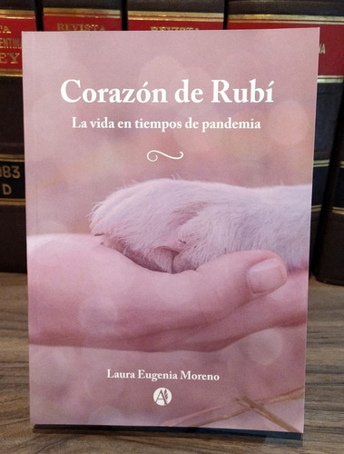 Corazón De Rubí - La Vida En Tiempos De Pandemia / Moreno, L