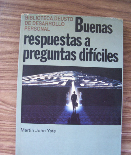 Buenas Respuestas A Preguntas Difíciles-martín J.yate-deusto