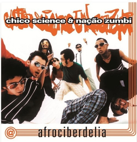 Cd Chico Science & Nação Zumbi - Afrociberdelia