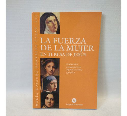 Fuerza De La Mujer En Teresa Jesus Gonzalez Casas Claretiana