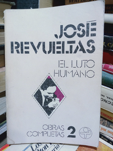 Libro El Luto Humano / Jose Revueltas (Usado)