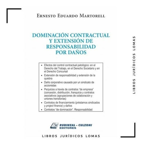 Dominación Contractual Y Extensión De Responsabilidad Por Daños, De Martorell, Ernesto Eduardo. Editorial Rubinzal, Tapa Blanda En Español, 2022