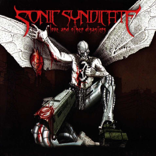 Cd Importado: Sonic Syndicate-love And Other Disasters 2008