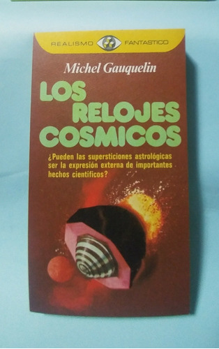 Los Relojes Cósmicos Michel Gauquelin