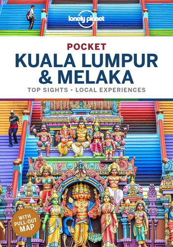 Lonely Planet Pocket Kuala Lumpur Y Melaka (guía De