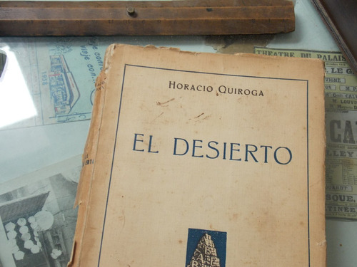 Horacio Quiroga- El Desierto Segunda Edición 