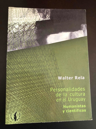 Libro Personalidades De La Cultura En El Uruguay Walter Rela