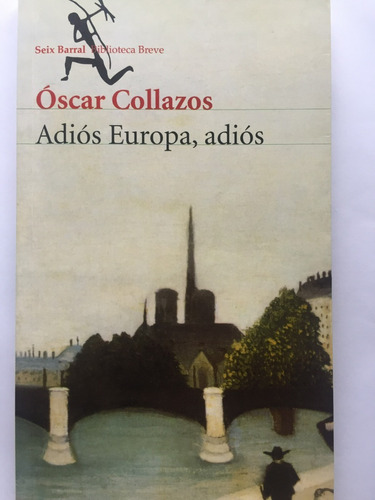 Adiós Europa, Adiós - Oscar Collazos