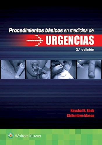 Procedimientos Básicos En Medicina De Urgencias Ed.2, De Shah, Kaushal H.. Editorial Wolters Kluwer, Edición 2017 En Español