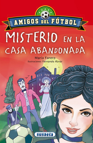 Misterio En La Casa Abandonada, De Forero Calderón, María. Editorial Susaeta, Tapa Blanda En Español