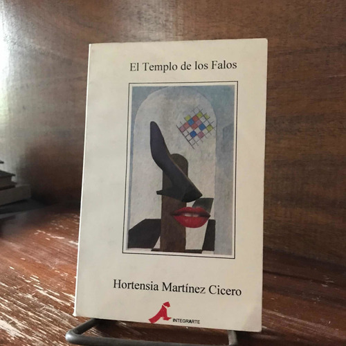 El Templo De Los Falos - Hortencia Martínez Cícero - Libro