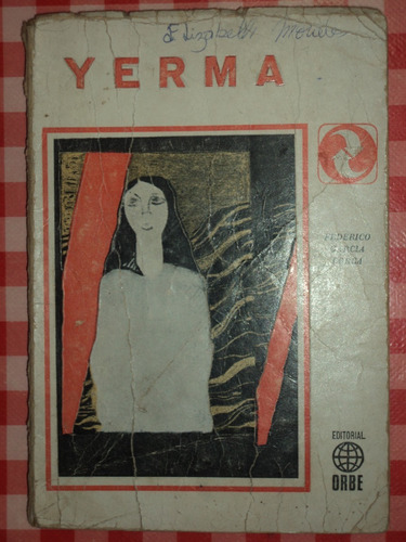 Yerma - Federico García Lorca, 1974, Orbe.