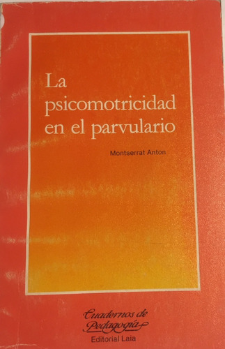 Libro La Psicomotricidad En El Parvulario Montserrat Anton