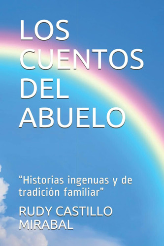Libro: Los Cuentos Del Abuelo: Historias Ingenuas Y De Trad