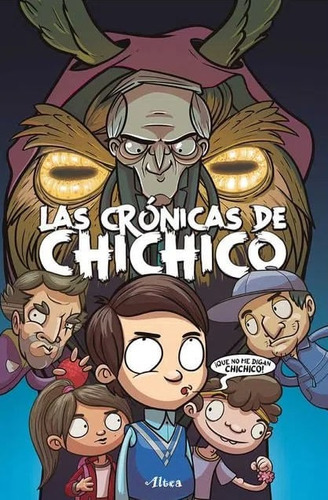 Las Crónicas De Chichico