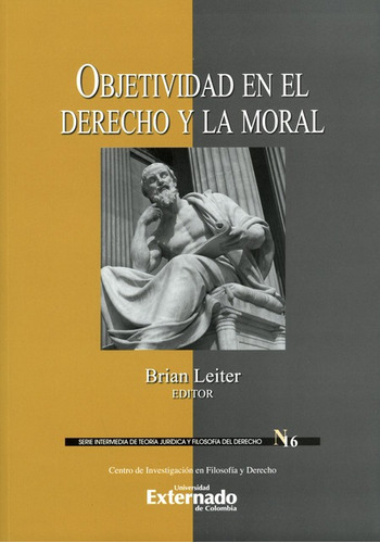 Libro Objetividad En El Derecho Y La Moral