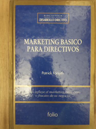 Marketing Básico Para Directivos - Patrick Forsyth