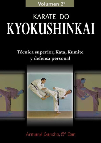 Libro Karate Do Kyokushinkai: Tecnica Superior, Kata, Kum...