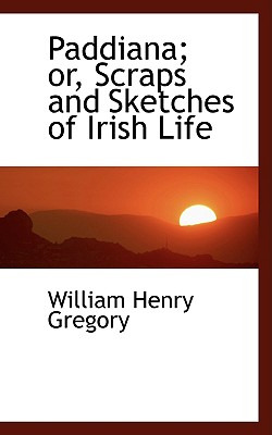 Libro Paddiana; Or, Scraps And Sketches Of Irish Life - G...