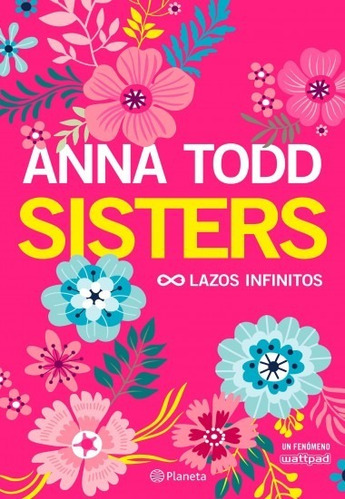 Sisters - Lazos Infinitos - Anna Todd