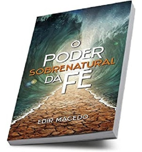 Poder Sobrenatural Da Fe, O, De Macedo, Edir. Editora Unipro, Capa Mole Em Português, 2023