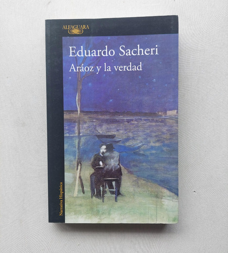 Aráoz Y La Verdad / Eduardo Sacheri