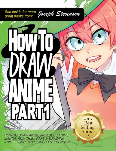 Libro: Cómo Dibujar Anime Parte 1: La Guía Definitiva