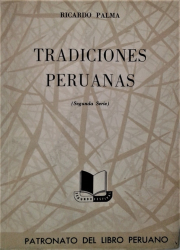 Tradiciones Peruanas - Ricardo Palma - Seleccion De Textos