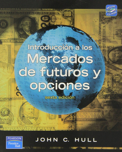 Introducción A Los Mercados De Futuros Y Opciones - John Hul