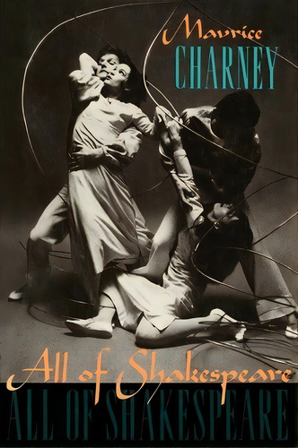 All Of Shakespeare, De Maurice Charney. Editorial Columbia University Press, Tapa Blanda En Inglés