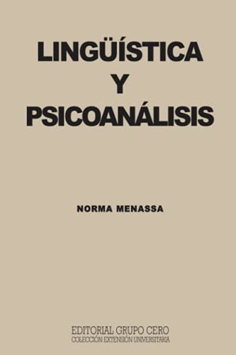 Lingüistica Y Psicoanalisis: Coleccion: Extension Universita