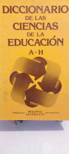 Diccionario  De Las Ciemcias De La Educación 