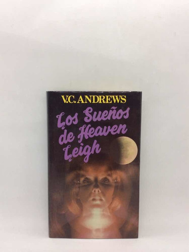 Los Sueños De Heaven Leigh - V. C. Andrews