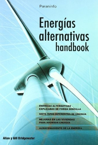 ENERGIAS ALTERNATIVAS. Handbook, de Alan  Bridgewater. Editorial Ediciones Paraninfo, tapa blanda en español, 2009