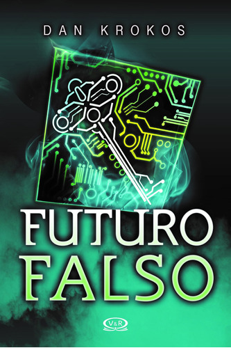 Futuro falso, de Krokos, Dan. Vergara & Riba Editoras, capa mole em português, 2016