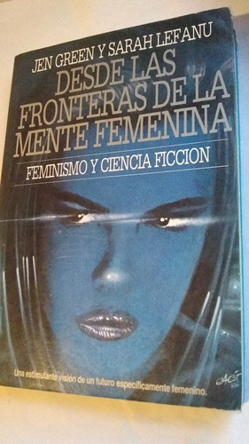 Jen Green Y Lefanu  Desde Las Fronteras Mente Femenina C167