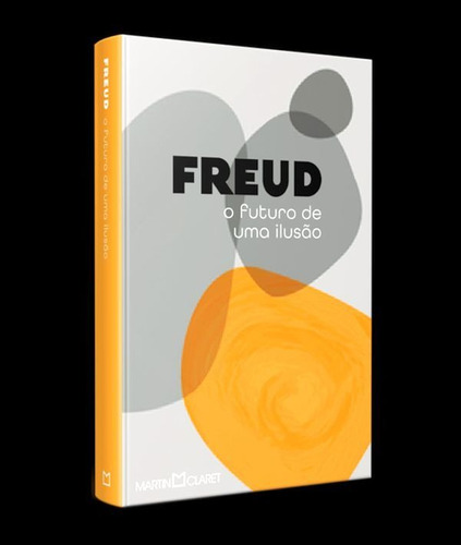 O Futuro De Uma Ilusão, De Sigmund, Freud. Editora Martin Claret, Capa Mole Em Português