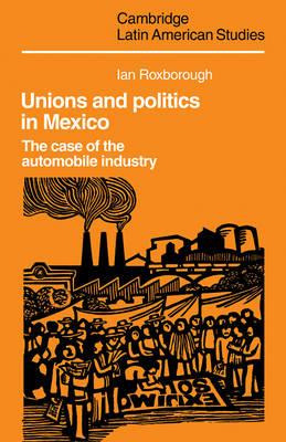 Libro Cambridge Latin American Studies: Unions And Politi...