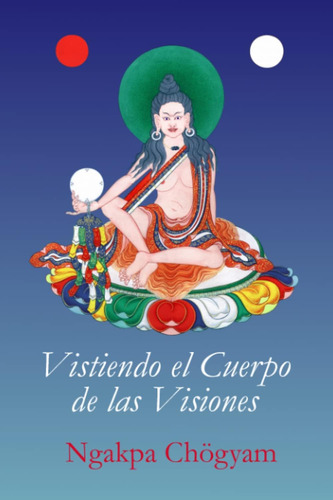 Libro Vistiendo El Cuerpo De Las Visiones (spanish Edition)