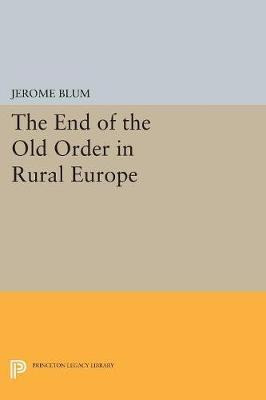 Libro The End Of The Old Order In Rural Europe - Jerome B...