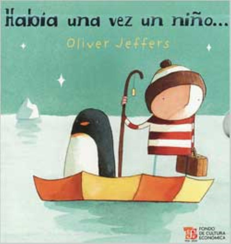 Libro Habia Una Vez Un Niño... - Oliver Jeffers