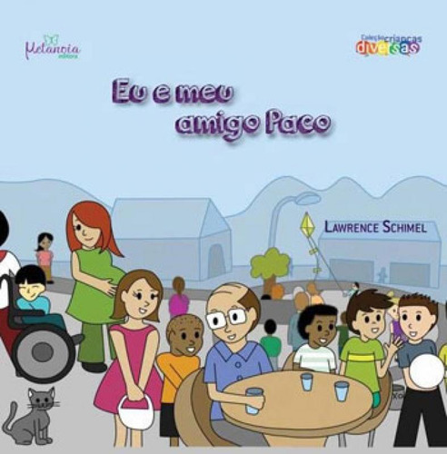 Mi amigo Paco y yo, De Schimel, Lawrence., vol. 1. Editorial Metanoia, tapa blanda, edición 2017-01-20 00:00:00 En portugués