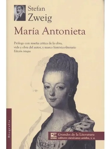 María Antonieta Libro De Stefan Zweig Editorial Emu